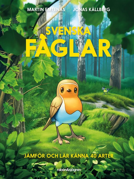 Titeldetaljer för Svenska fåglar – Jämför och lär känna 40 arter av Martin Emtenäs - Tillgänglig